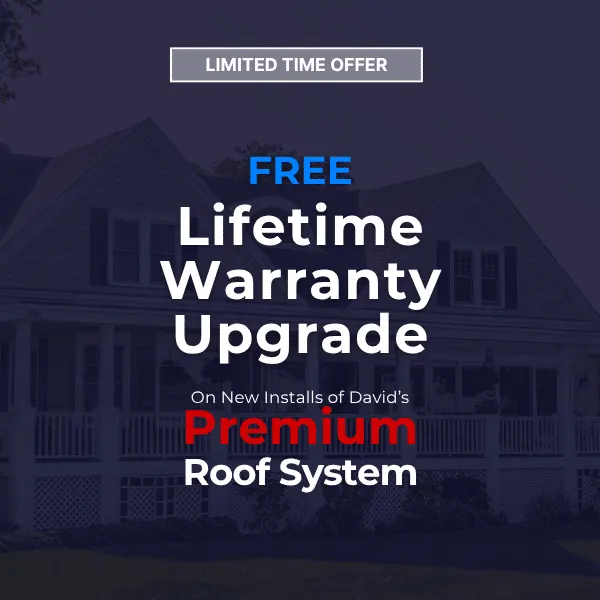 David's Roofing Lifetime Warranty upgrade promotion